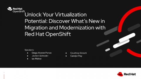 Unlock Your Virtualization Potential: Discover What’s New in Migration and Modernization with Red Hat OpenShift