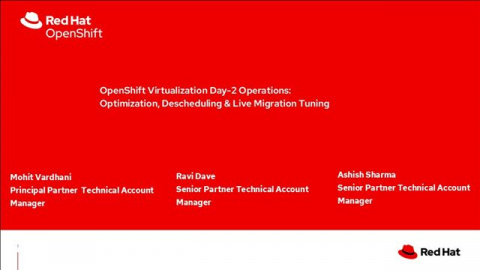 OpenShift Virtualization Day-2 Operations: Optimization, Descheduling & Live Migration Tuning