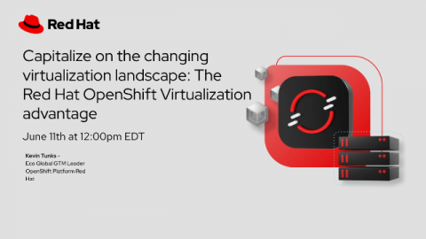 Capitalize on the changing virtualization landscape: The Red Hat OpenShift Virtualization advantage