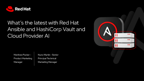 What’s the latest with Red Hat Ansible and HashiCorp Vault and Cloud Provider AI