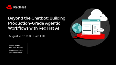 Beyond the Chatbot: Building Production-Grade Agentic Workflows with Red Hat AI