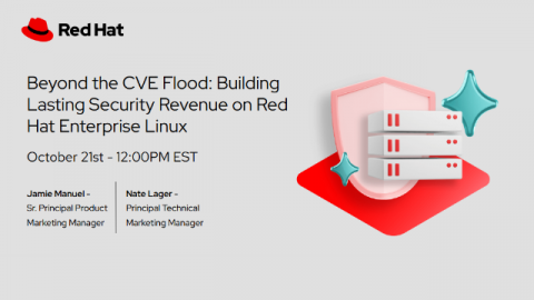 Beyond the CVE Flood: Building Lasting Security Revenue on Red Hat Enterprise Linux